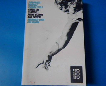 Vater im Himmel - seine Söhne auf Erden: Männer und Religion. (rororo Mann) (rororo sachbuch) Books