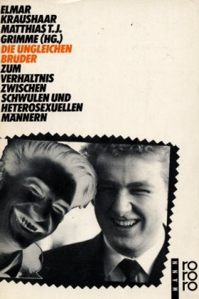Die ungleichen Brüder: Zum Verhältnis zwischen schwulen und heterosexuellen Männern Social Sciences