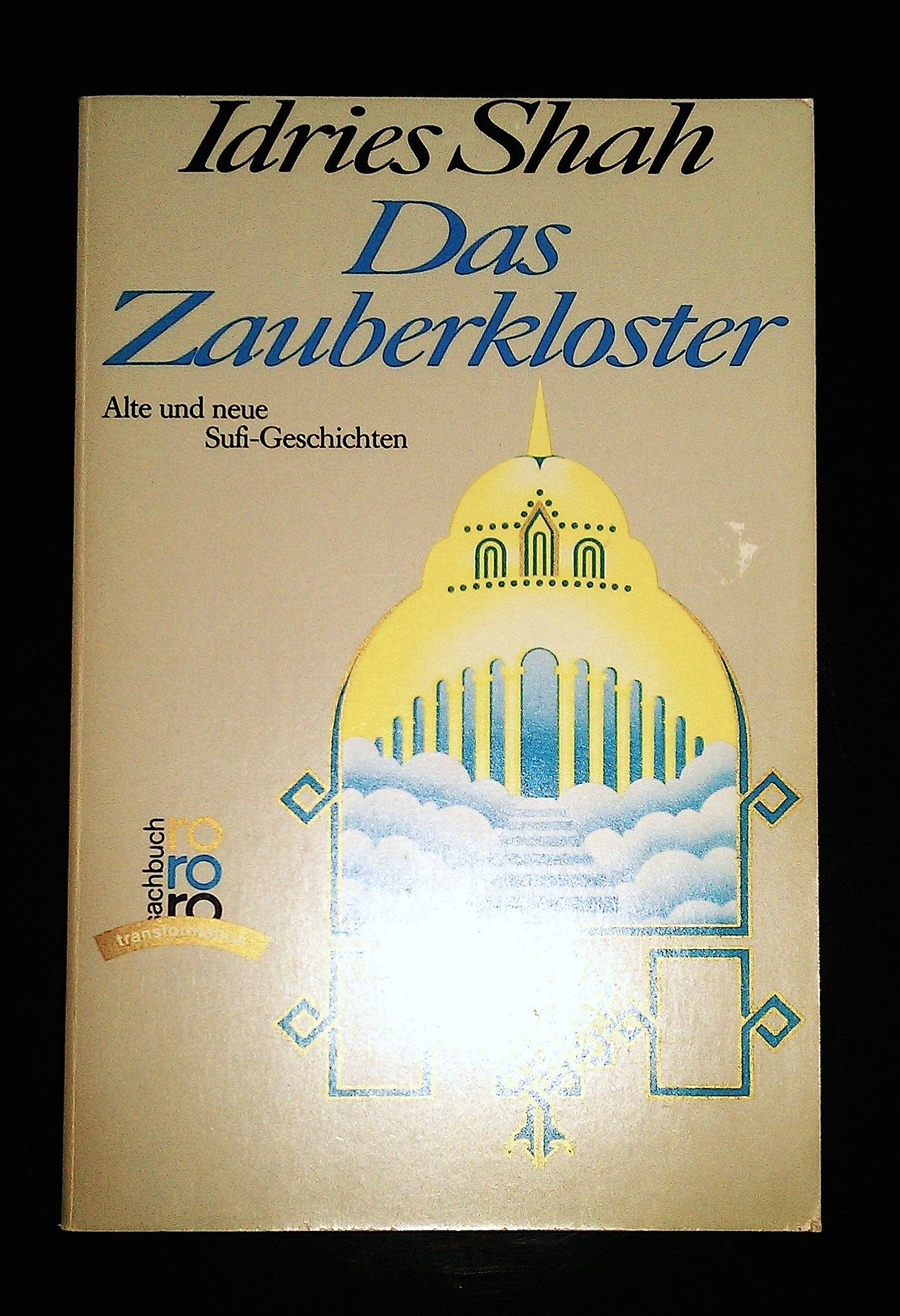 Das Zauberkloster: Alte und neue Sufi-Geschichten (rororo sachbuch) Religion & Esotericism