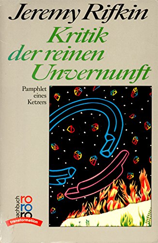 Kritik der reinen Unvernunft: Pamphlet eines Ketzers (rororo sachbuch) Social Sciences