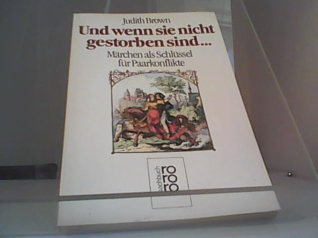 Und wenn sie nicht gestorben sind ...: Märchen als Schlüssel für Paarkonflikte Self-help
