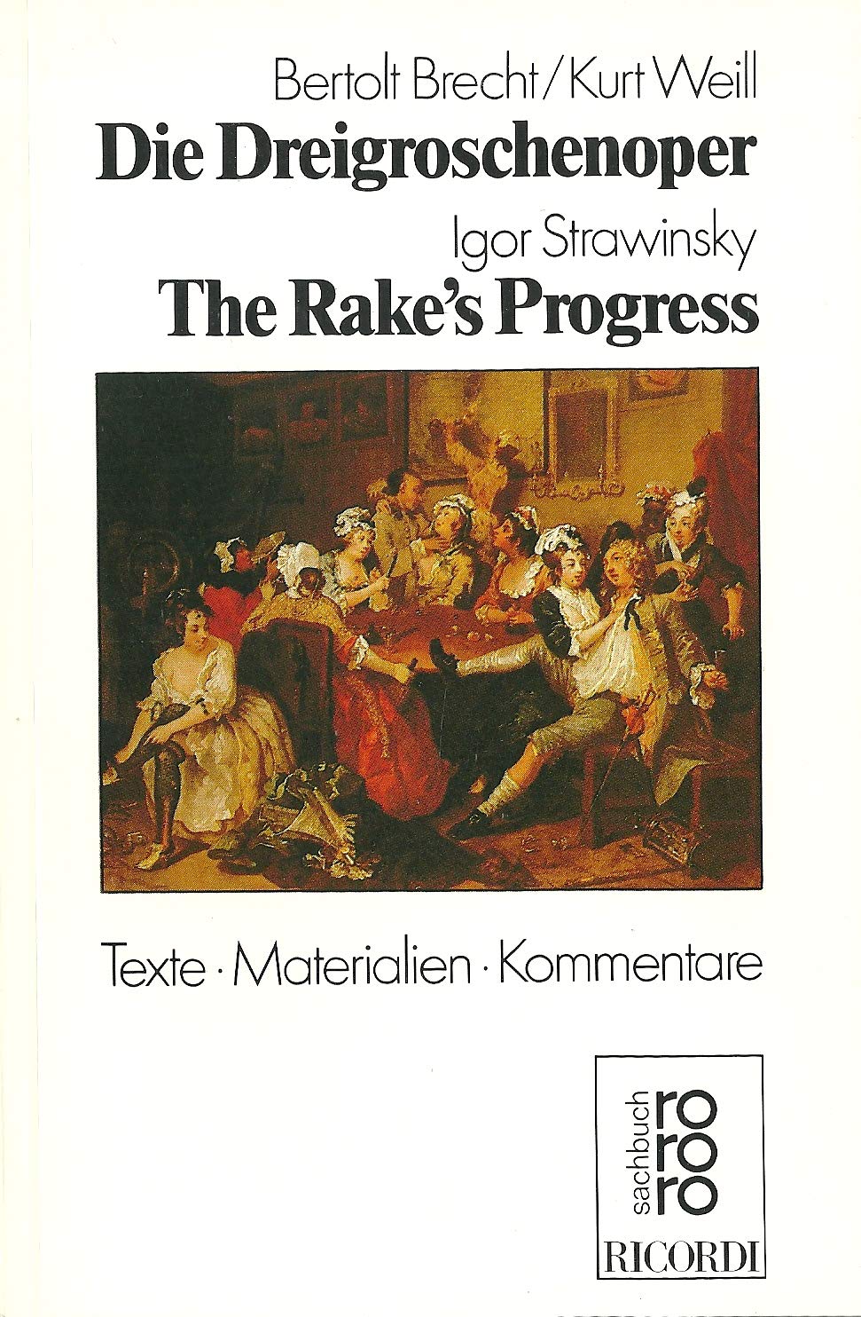 Die Dreigroschenoper; The Rake's Progress - Texte, Materialien, Kommentare Arts & Music