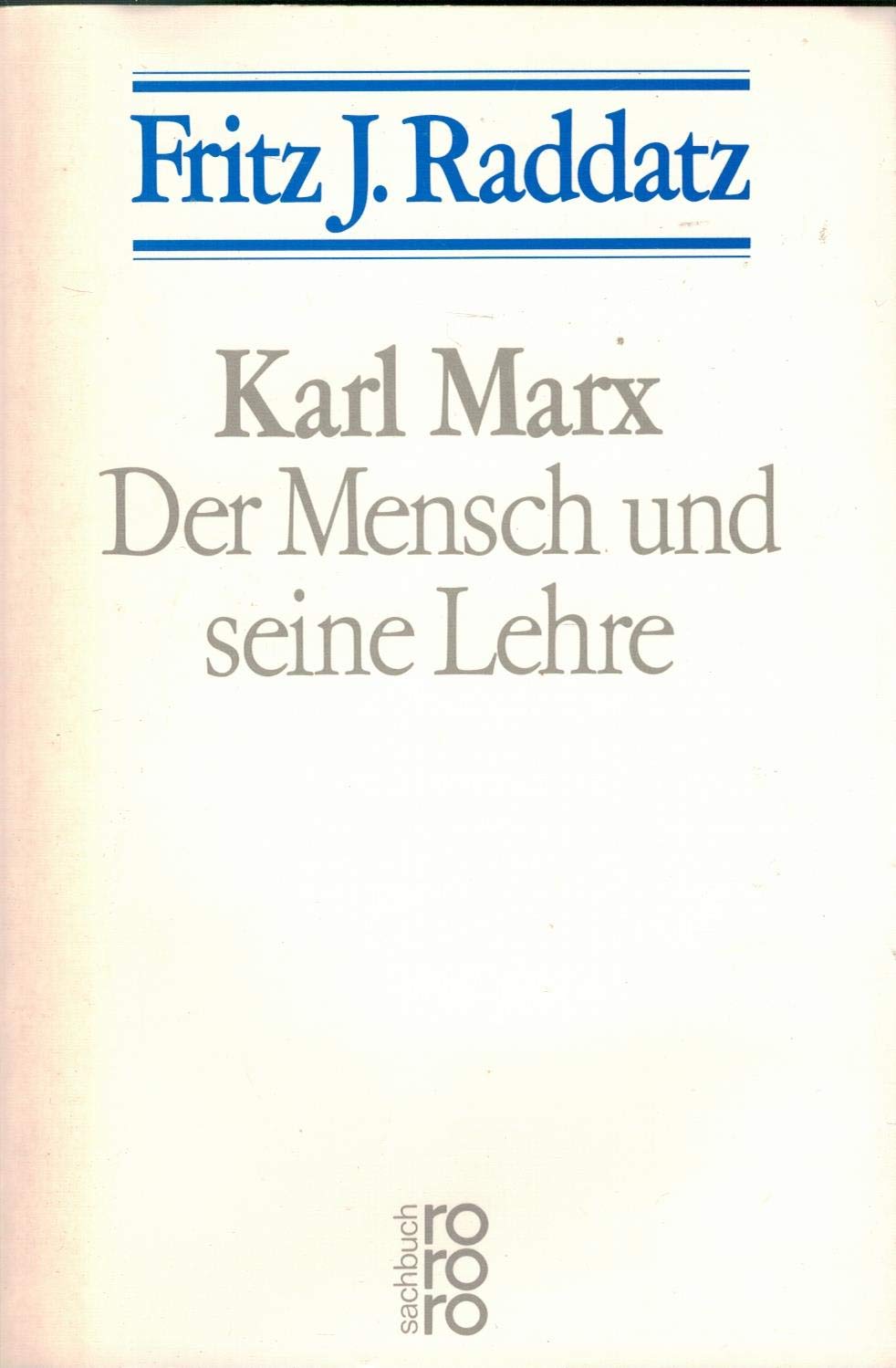 Karl Marx: Der Mensch und seine Lehre Science