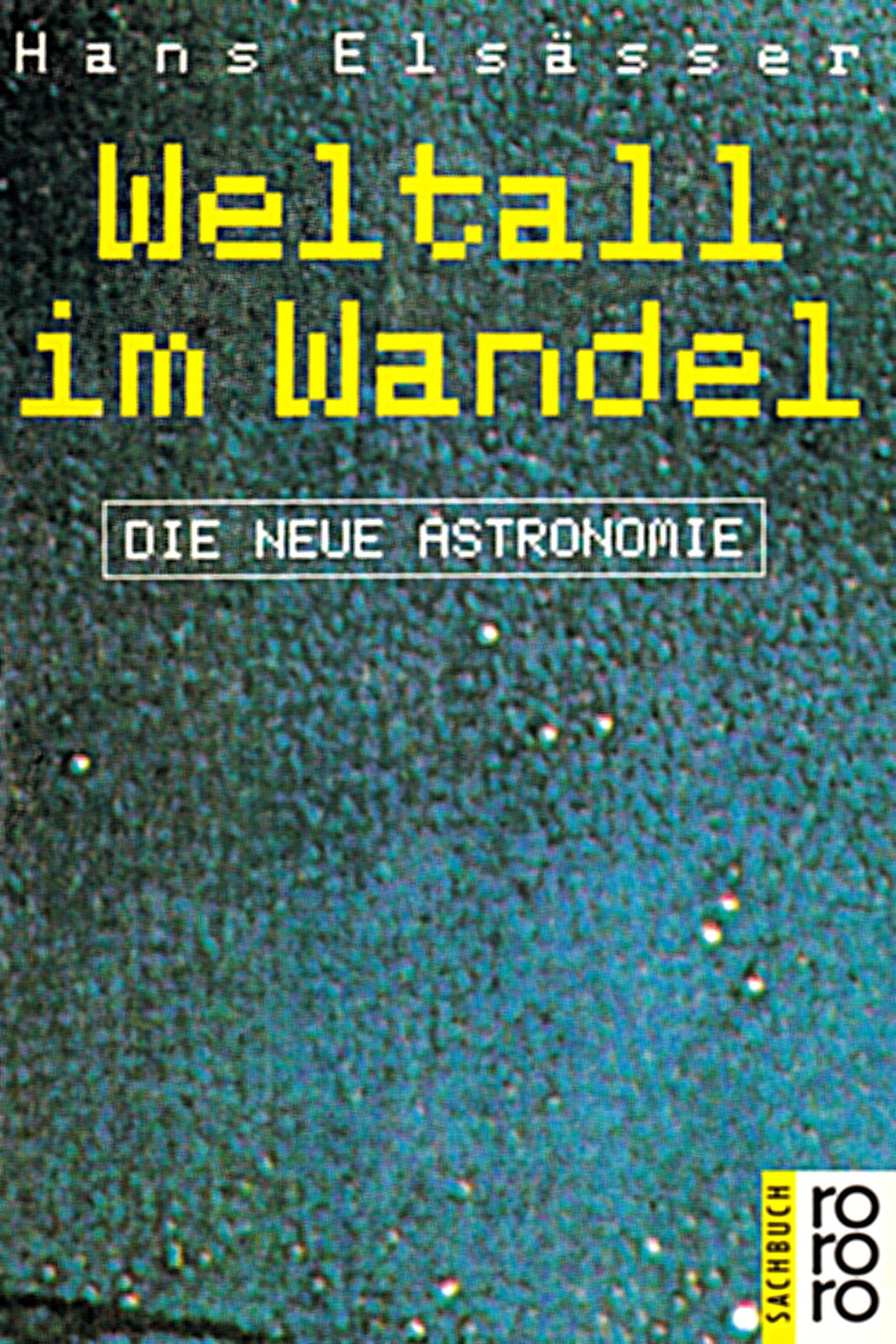 Weltall im Wandel: Die neue Astronomie (rororo sachbuch) Mathematics