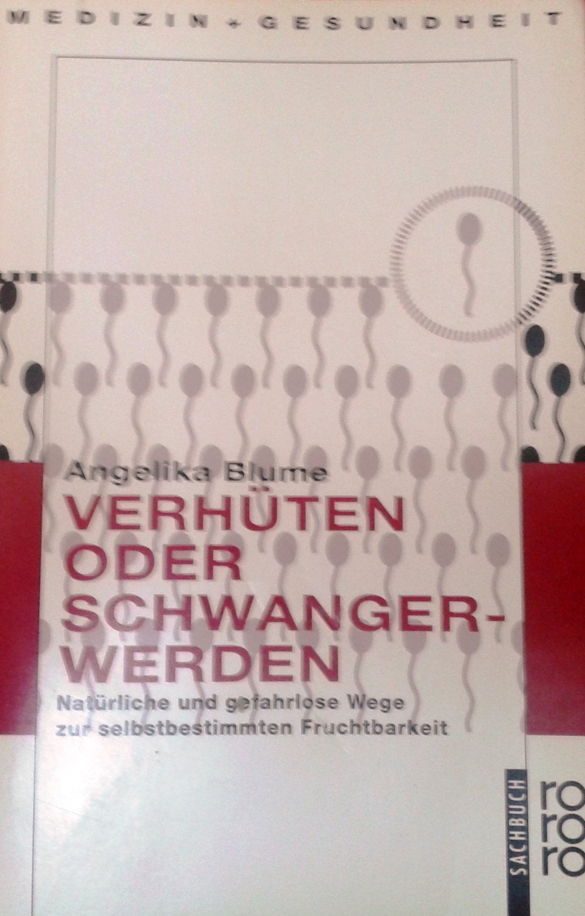 Verhüten oder Schwangerwerden: Natürliche und gefahrlose Wege zur selbstbestimmten Fruchtbarkeit Health, Nutrition & Fitness