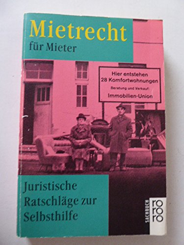 Mietrecht für Mieter: Juristische Ratschläge zur Selbsthilfe (rororo sachbuch) Law