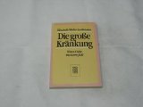 Die grosse Kränkung. Wenn Liebe ins Leere fällt Psychology