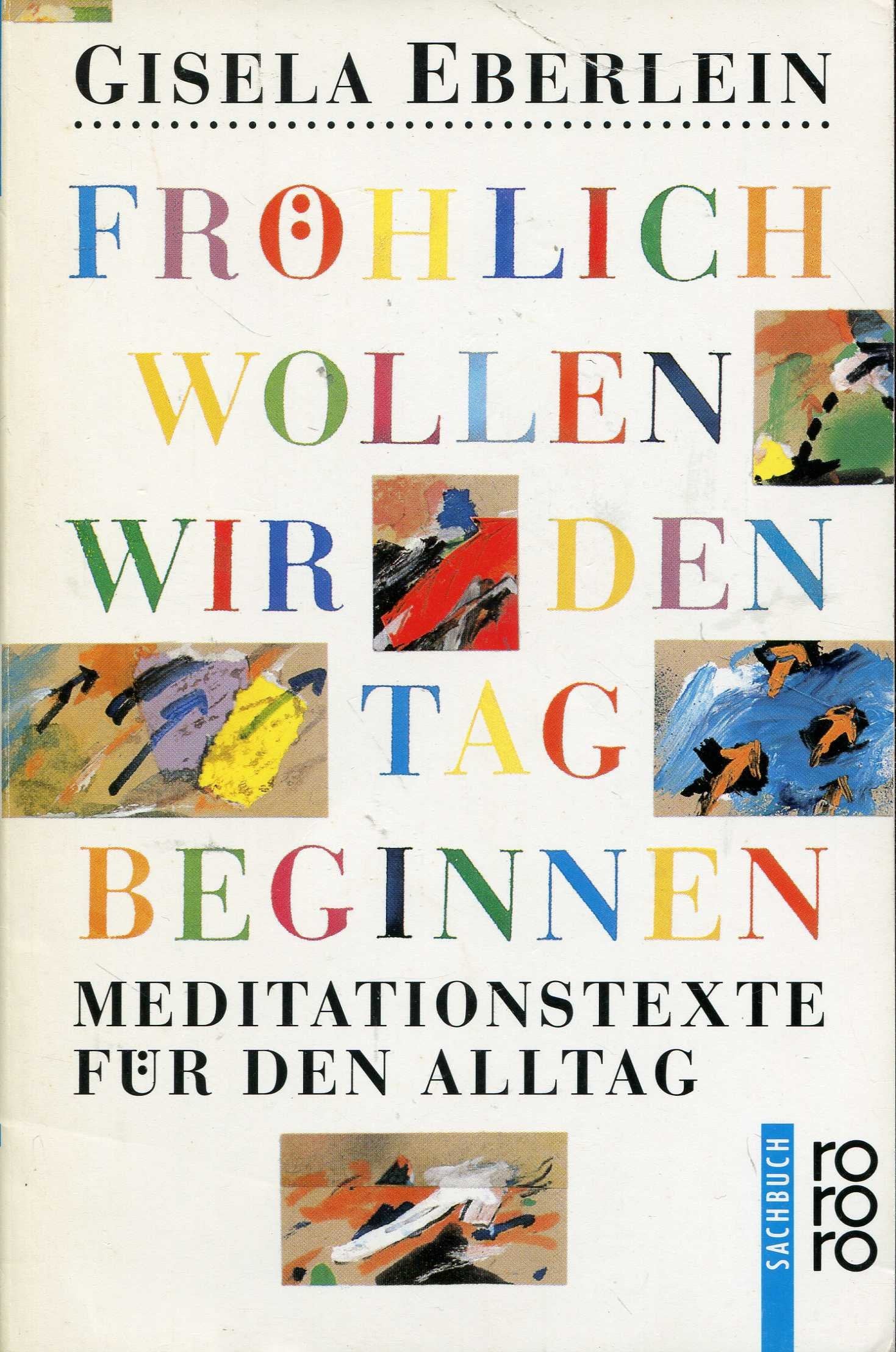 Fröhlich wollen wir den Tag beginnen: Meditationstexte für den Alltag (rororo sachbuch) Lifestyle