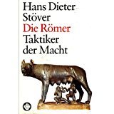 Die Römer. Taktiker der Macht. Politics & History