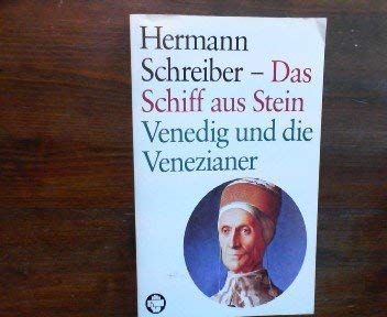 Das Schiff aus Stein: Venedig und die Venezianer Politics & History