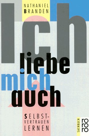 Ich liebe mich auch: Selbstvertrauen lernen (rororo sachbuch) Lifestyle