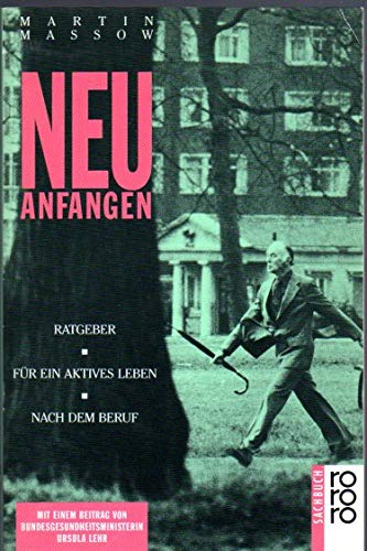 Neu anfangen. Ratgeber für ein aktives Leben nach dem Beruf Books