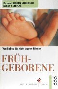 Frühgeborene: Von Babys, die nicht warten können. (Mit Kindern leben) (rororo sachbuch) Parents & Children