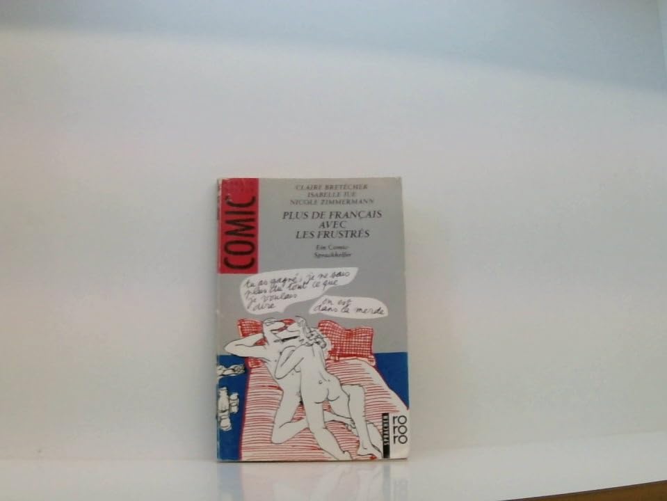 Plus de Français avec les Frustrés: Ein Comic-Sprachhelfer. (Sprachbücher) (rororo sachbuch) Learning & Reference