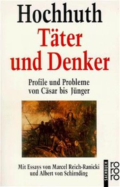 Täter und Denker: Profile und Probleme von Cäsar bis Ernst Jünger Essays & Short Stories