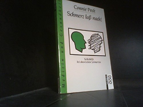 Schmerz lass nach!: Selbsthilfe bei chronischen Schmerzen. (gesundes leben) (rororo sachbuch) Medicine