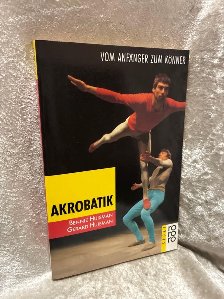 Akrobatik. Vom Anfänger zum Könner Leisure & Fun