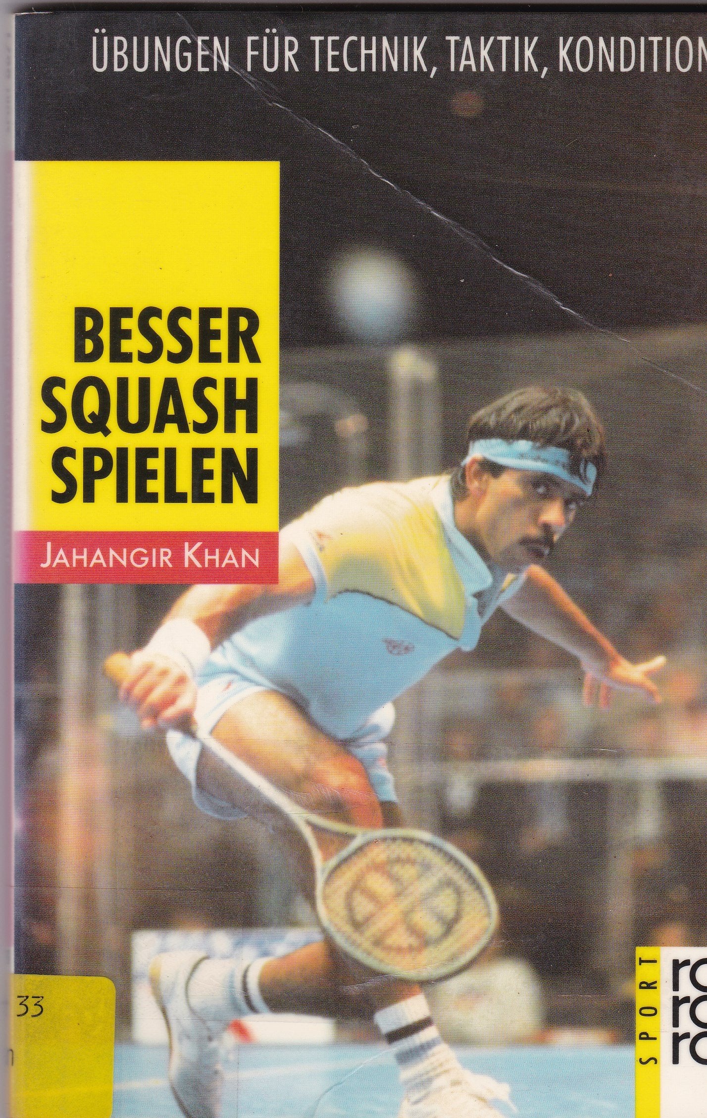 Besser Squash spielen: Übungen für Technik, Taktik, Kondition Leisure & Fun