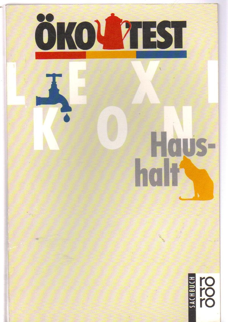 Öko-Test Lexikon Haushalt (rororo sachbuch) Home & Household