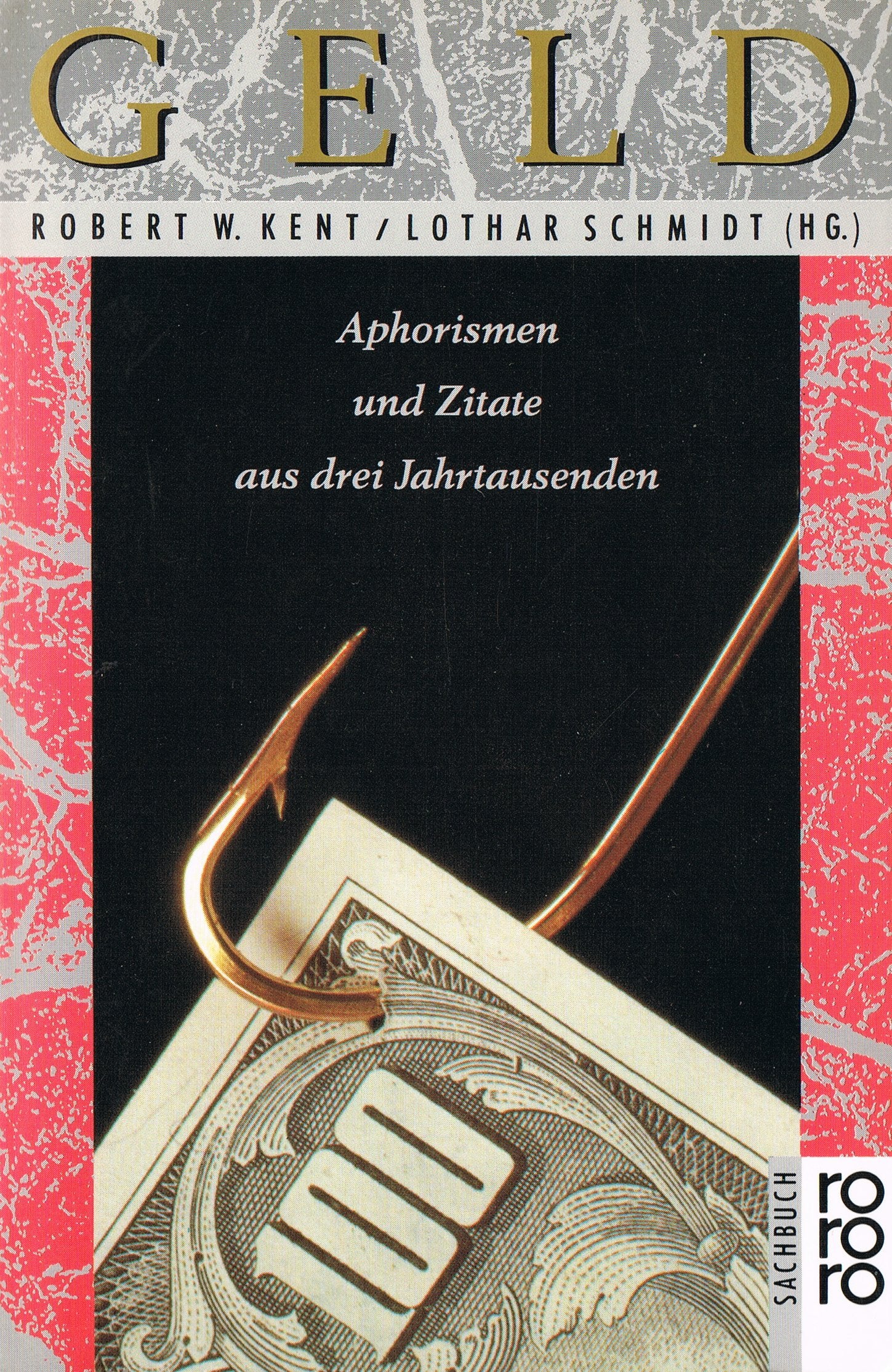 Geld: Aphorismen und Zitate aus drei Jahrtausenden (rororo sachbuch) Books