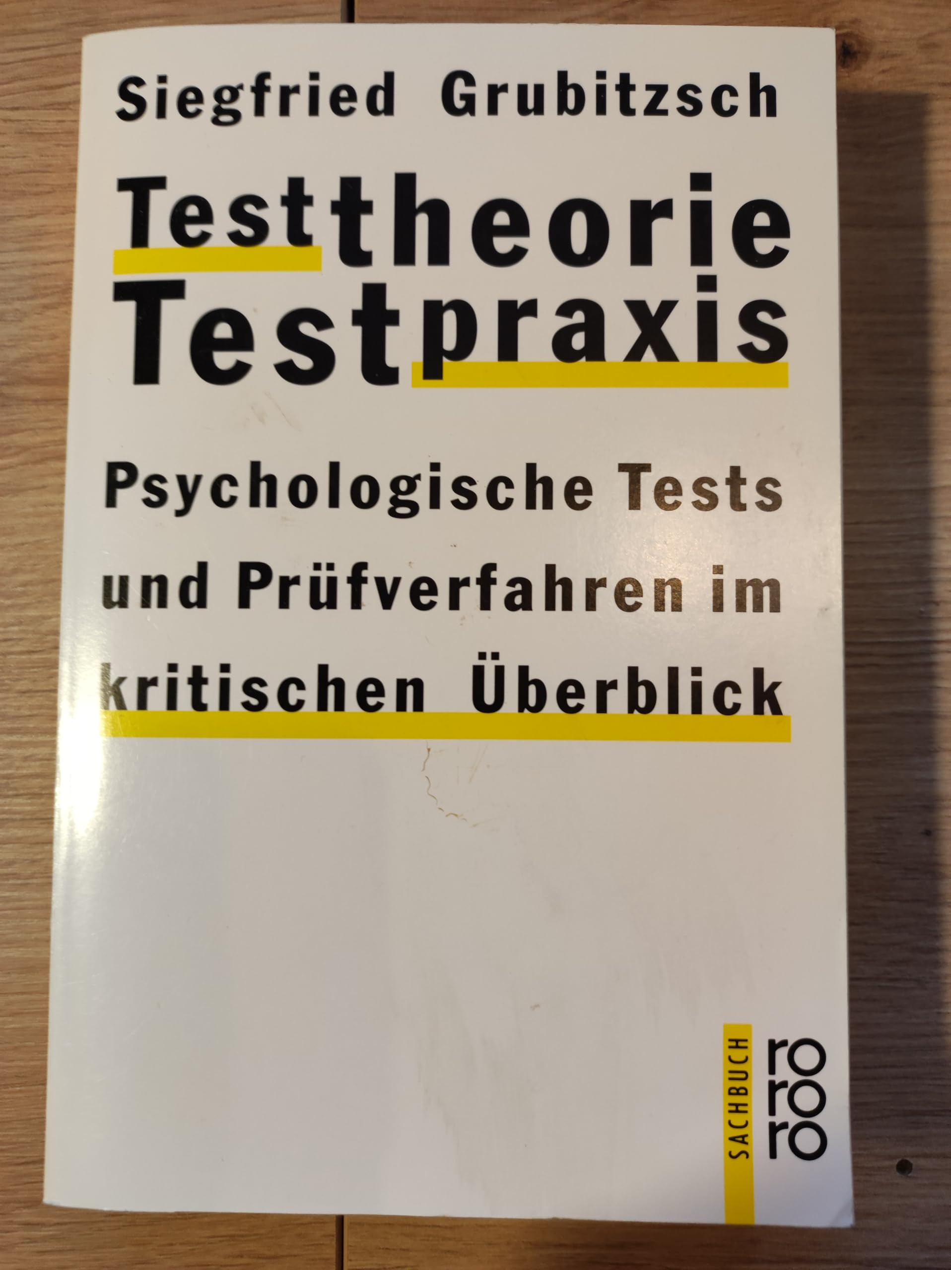 Testtheorie - Testpraxis: Psychologische Tests und Prüfverfahren im kritischen Überblick Self-help