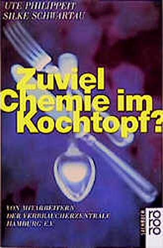 Zuviel Chemie im Kochtopf? (rororo sachbuch) Books