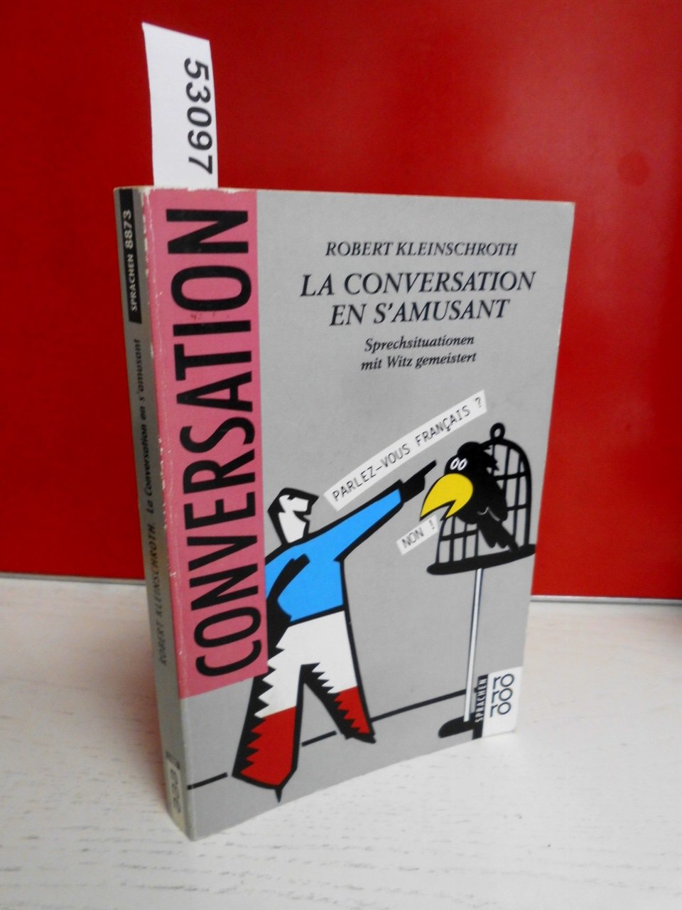 La Conversation en s' amusant. Sprechsituationen mit Witz gemeistert. Learning & Reference