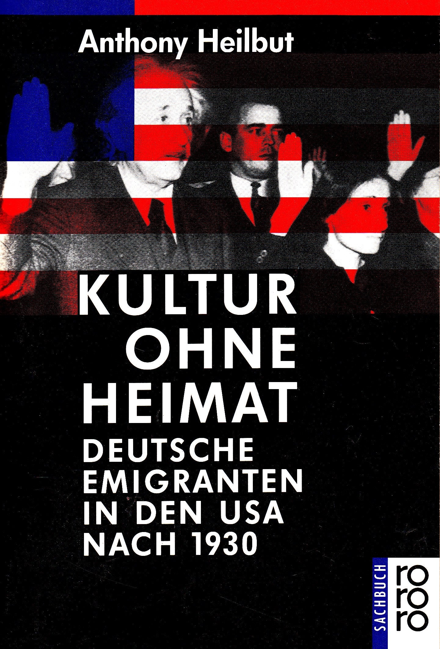 Kultur ohne Heimat: Deutsche Emigranten in den USA nach 1930 (rororo sachbuch) Books