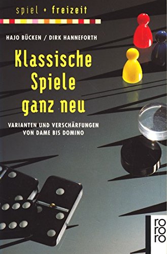 Klassische Spiele ganz neu, Varianten und Verschärfungen von Dame bis Domino Leisure & Fun