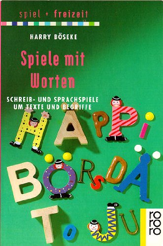Spiele mit Worten / Schreib- und Sprachspiele um Texte und Begriffe Leisure & Fun