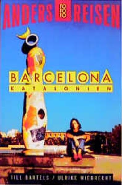 Barcelona - Katalonien (Ein Reisebuch in den Alltag) Travel