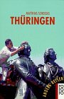 Thüringen: Ein Reisebuch in den Alltag (rororo sachbuch - anders reisen) Travel