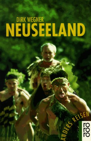 Neuseeland: Ein Reisebuch in den Alltag (rororo sachbuch - anders reisen) Books