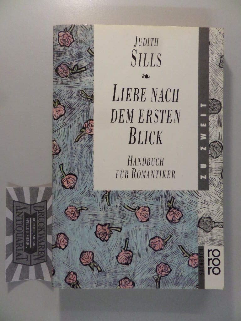 Liebe nach dem ersten Blick: Handbuch für Romantiker Partnership & Love