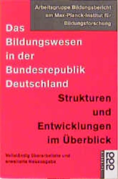 Das Bildungswesen in der Bundesrepublik Deutschland: Strukturen und Entwicklungen im Überblick Learning & Reference