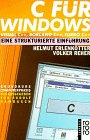 C für Windows: Visual C++, Borland C++, Turbo C++: Eine strukturierte Einführung Computer Science