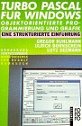 Turbo Pascal für Windows - Objektorientierte Programmierung und Grafik: Eine strukturierte Einführung. (bis Version 7.0) (rororo sachbuch - computer) Books