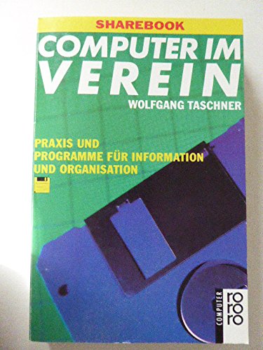 Computer im Verein: Praxis und Programme für Information und Organisation (Sharebook mit 3,5"Diskette) Books