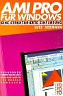 Ami Pro für Windows: Eine strukturierte Einführung (Einführung in die elektronische Datenverarbeitung) Books