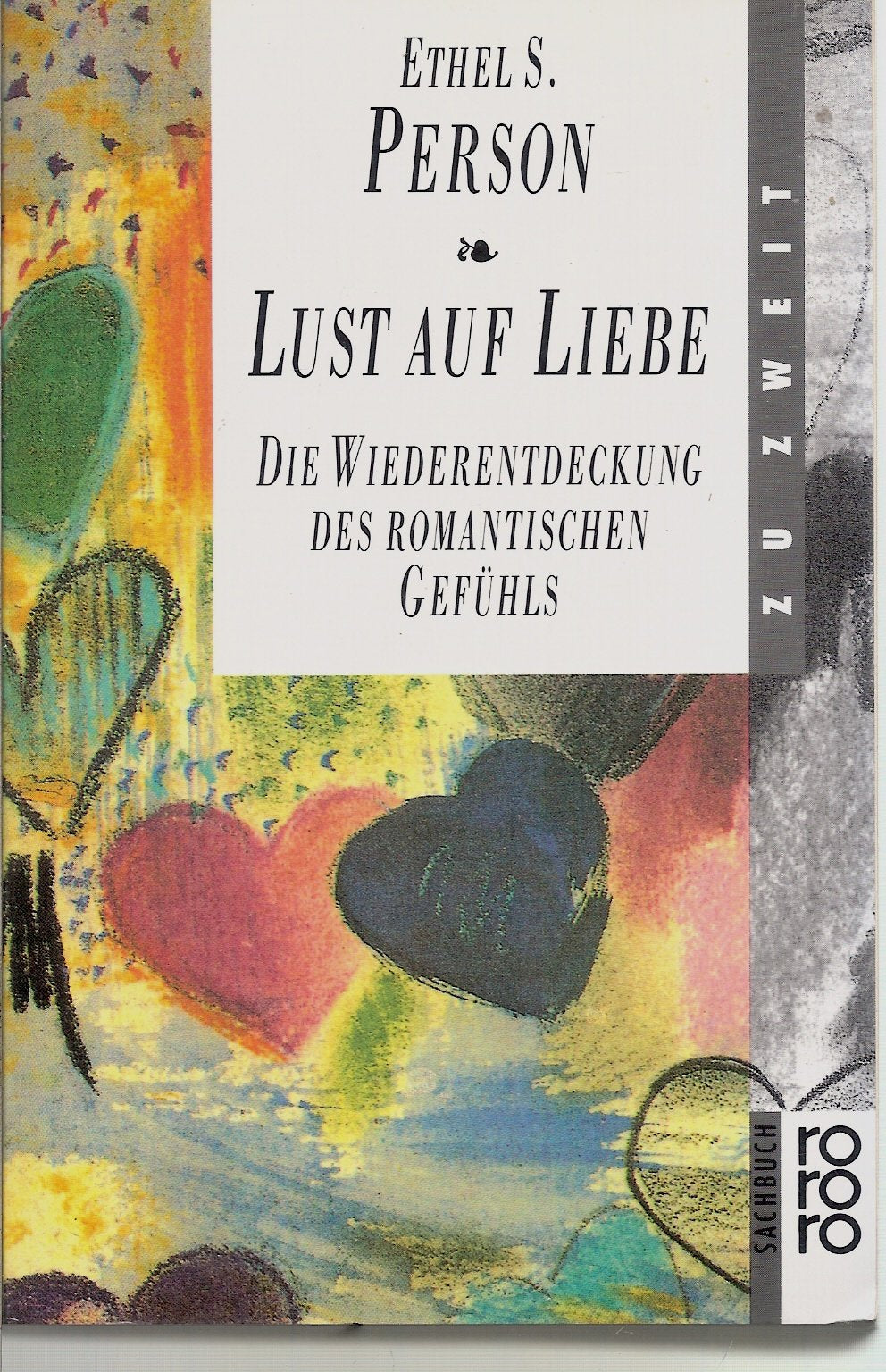 Lust auf Liebe: Die Wiederentdeckung des romantischen Gefühls Books