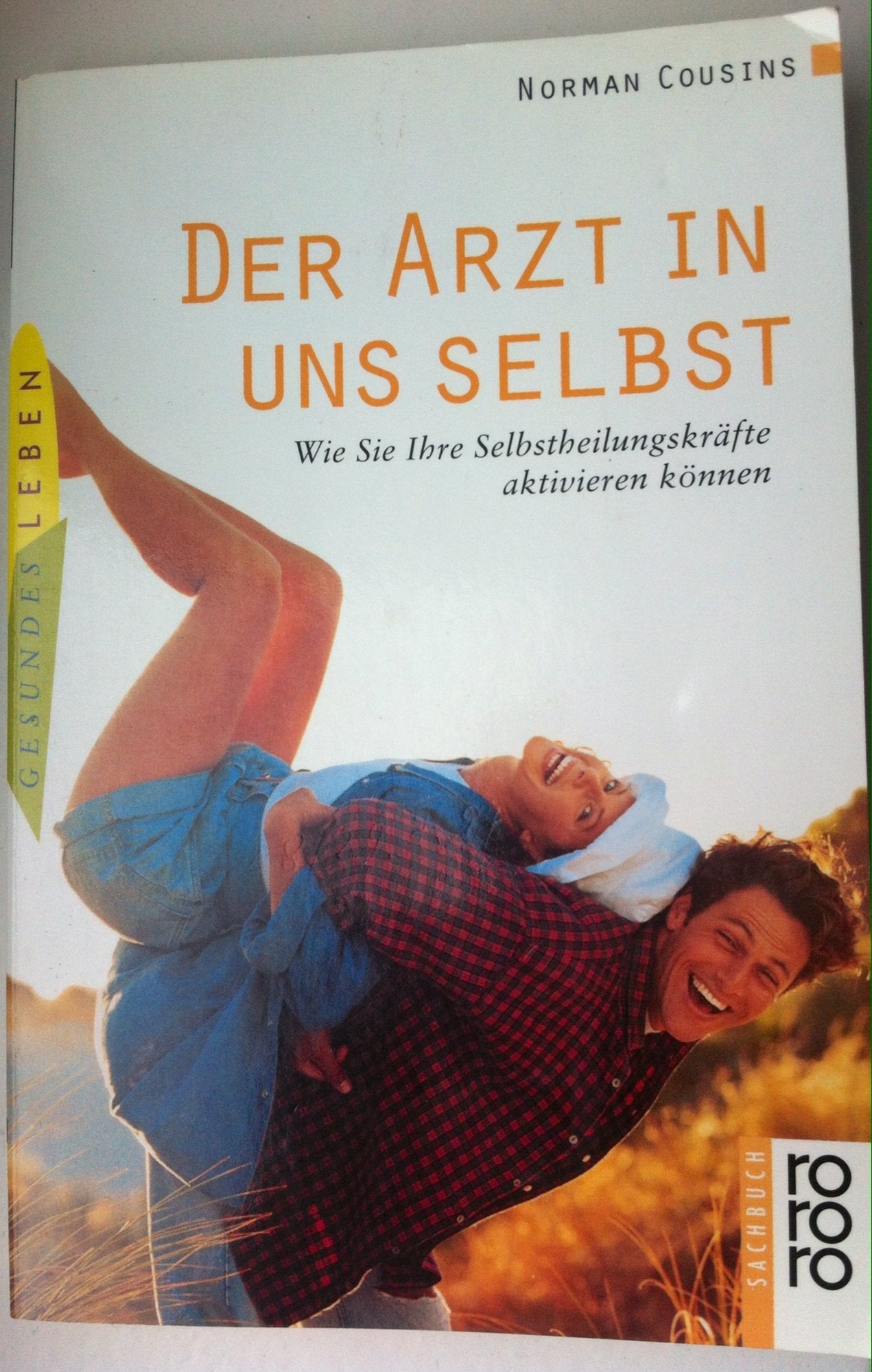 Der Arzt in uns selbst: Wie Sie Ihre Selbstheilungskräfte aktivieren können Health, Nutrition & Fitness