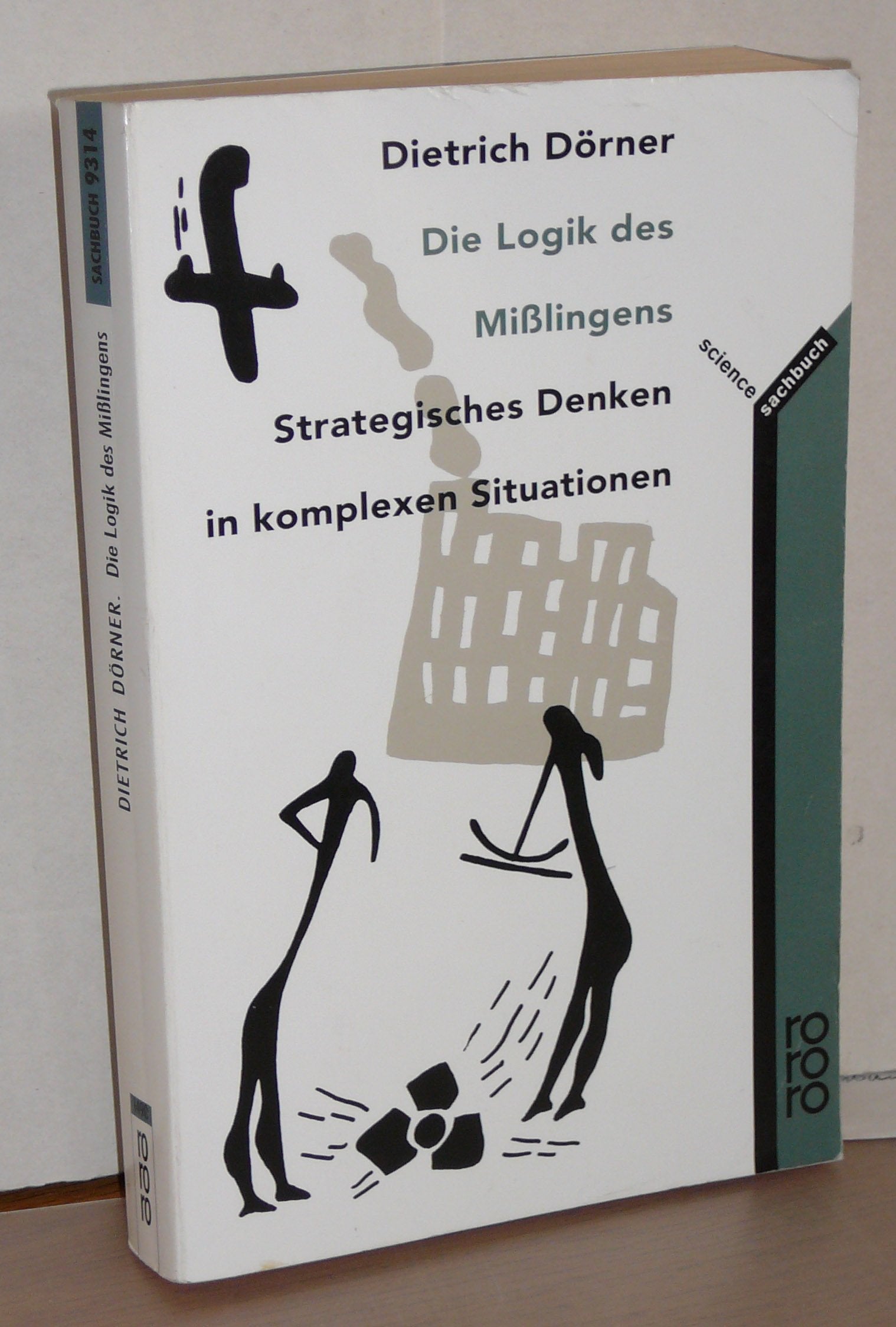 Die Logik des Mißlingens. Strategisches Denken in komplexen Situationen Medicine