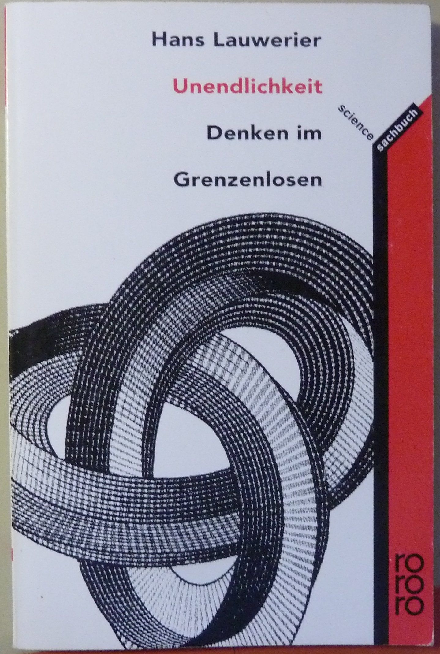 Unendlichkeit: Denken im Grenzenlosen. (rororo science) (rororo sachbuch) Mathematics