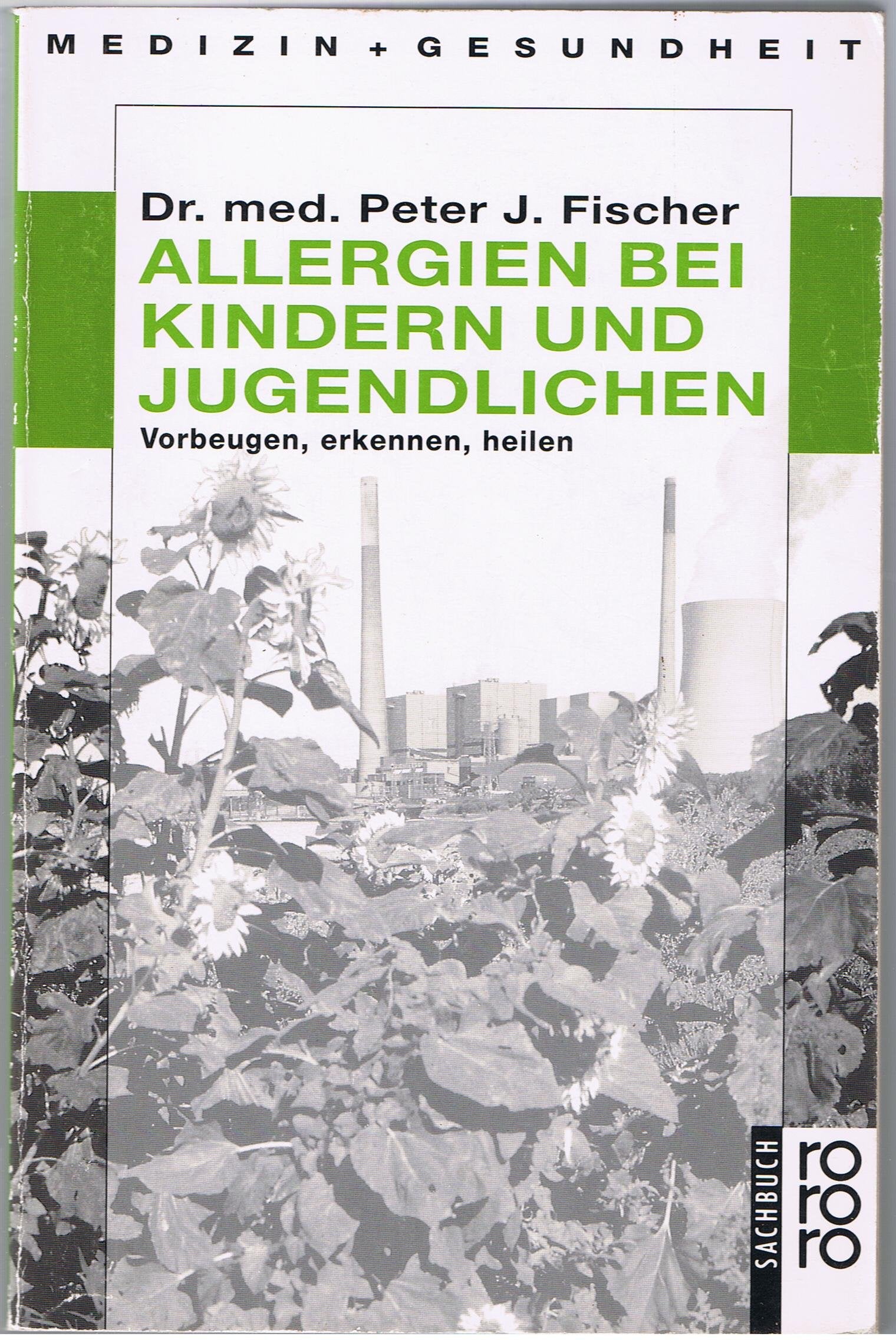 Allergien bei Kindern und Jugendlichen: Vorbeugen, erkennen, heilen Medicine
