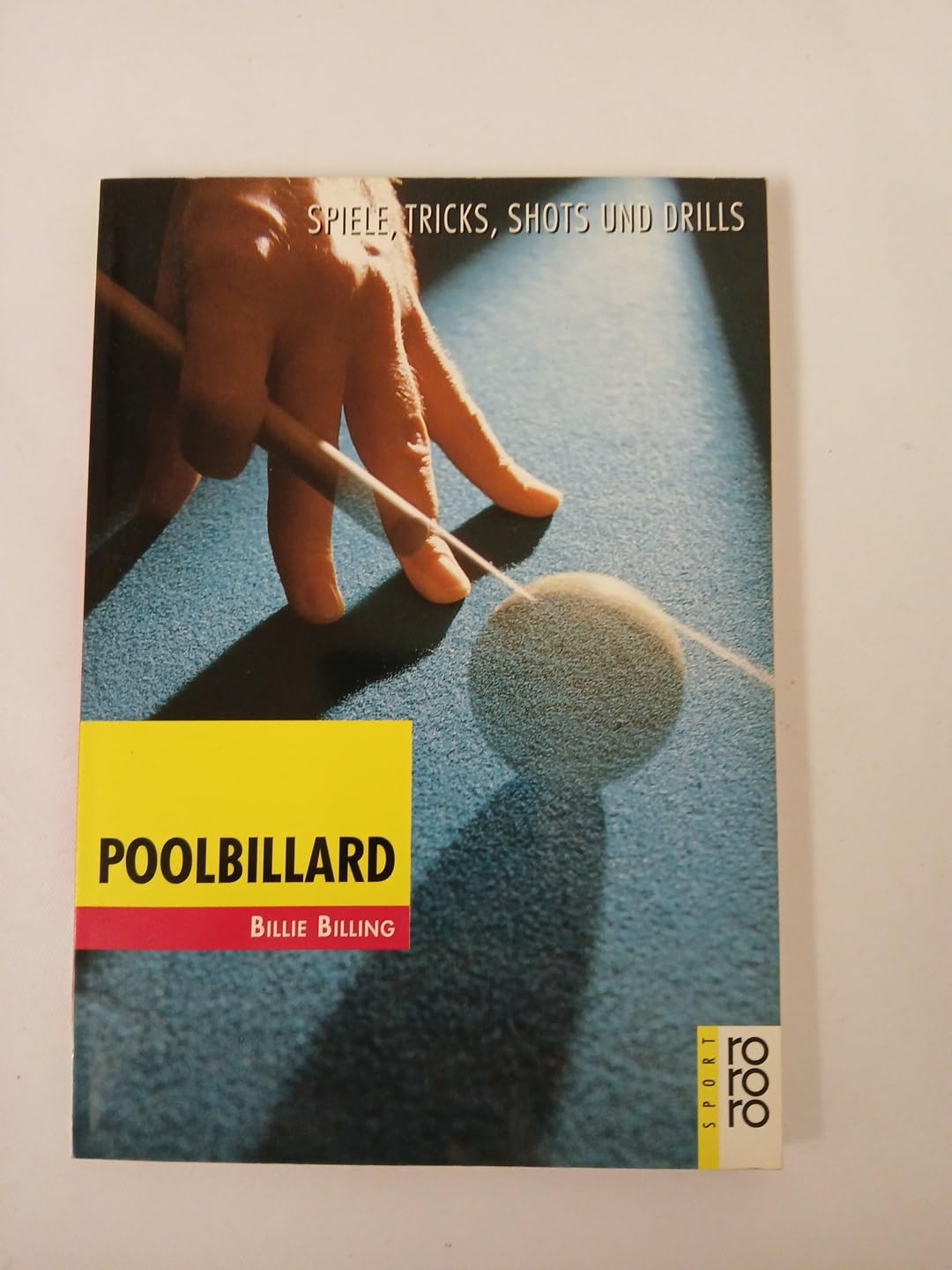 Poolbillard: Spiele, Tricks, Shots und Drills (rororo sachbuch - sport) Leisure & Fun
