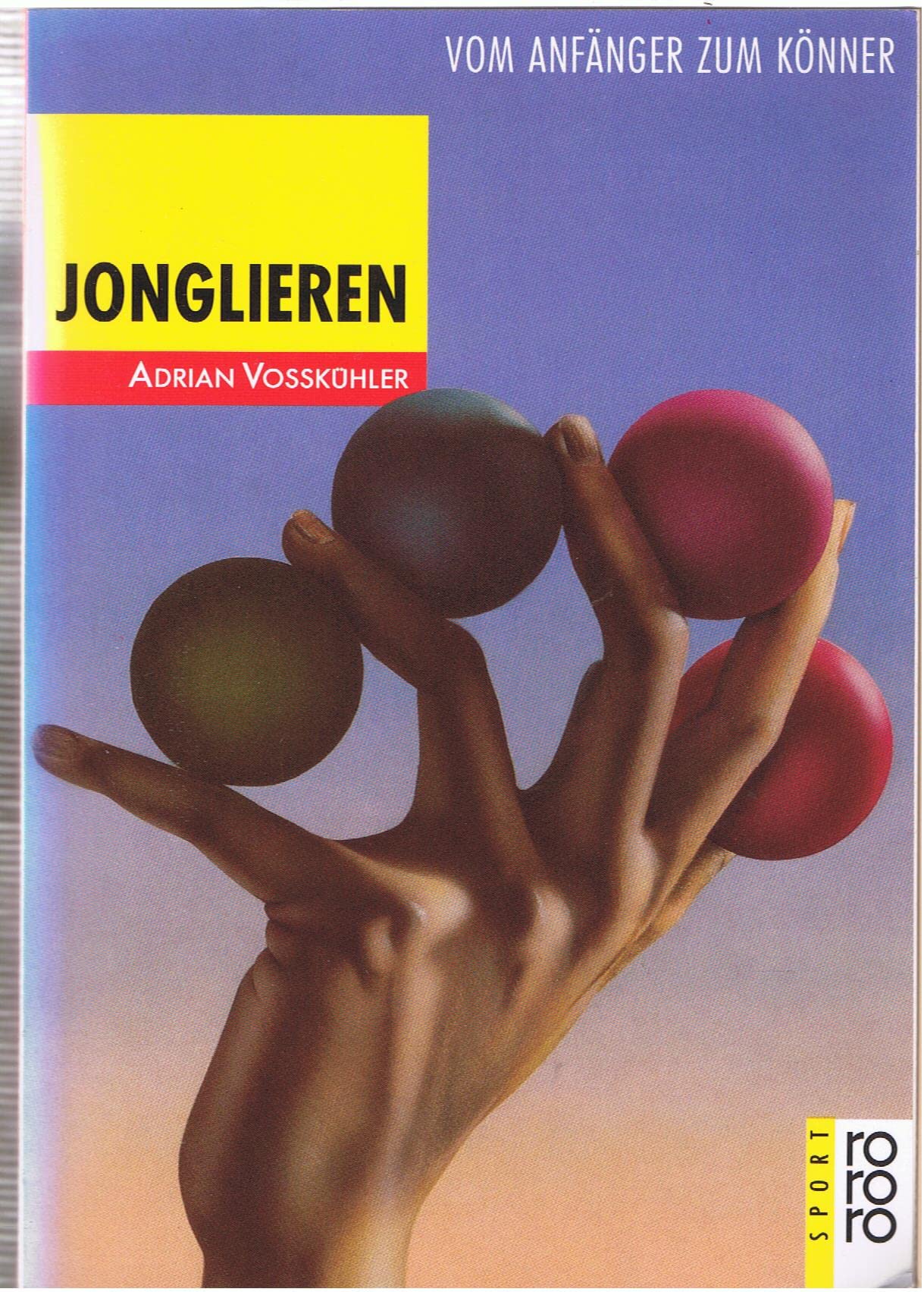 Jonglieren: Vom Anfänger zum Könner Health, Nutrition & Fitness