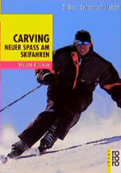 Carving: Neuer Spaß am Skifahren: Sicher, dynamisch, leicht Self-help