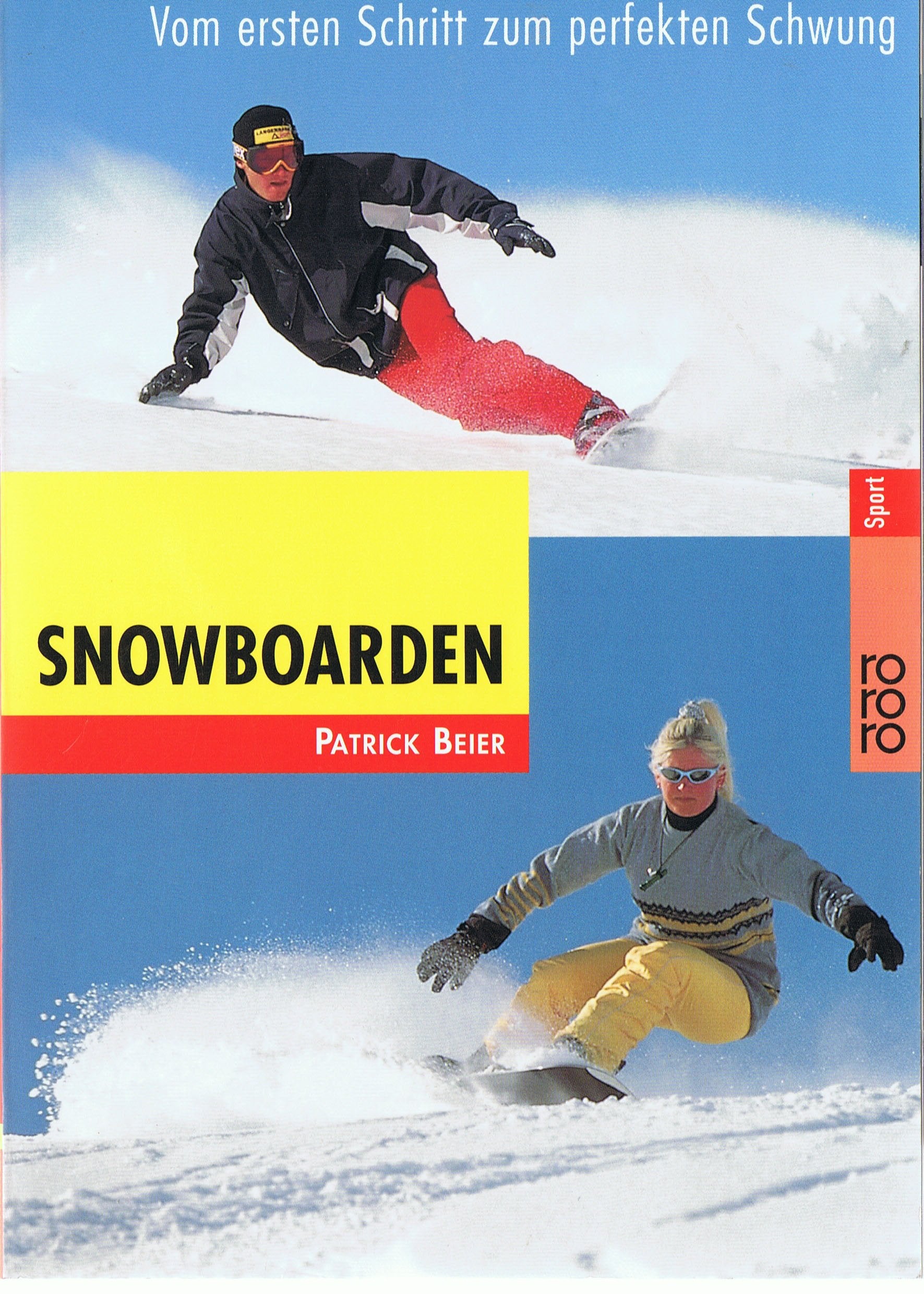 Snowboarden: Vom ersten Schritt zum perfekten Schwung Self-help