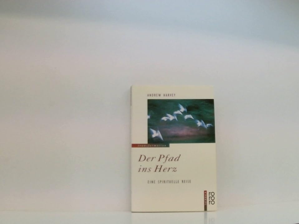 Der Pfad ins Herz. Eine spirituelle Reise Politics & Society