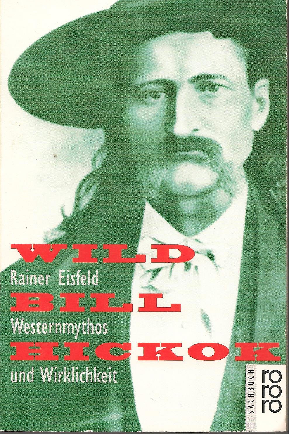 Wild Bill Hickok: Westernmythos und Wirklichkeit Social Sciences